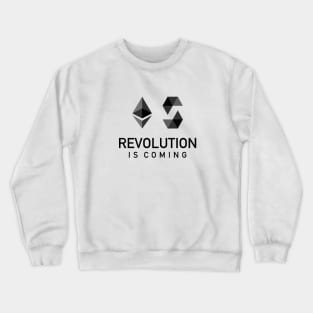 Revolution is Coming by Ethereum and Solidity Crewneck Sweatshirt